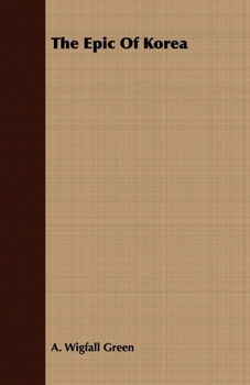 Paperback The Epic of Korea Book
