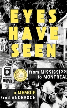 Eyes Have Seen: From Mississippi to Montreal