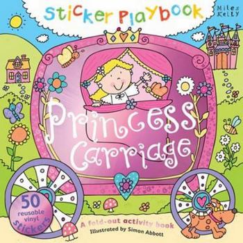 Hardcover Sticker Playbook Princess Carriage: A Fold-Out Story Activity Book for Toddlers Book