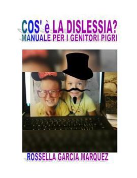 Paperback Cos' è la dislessia?: Manuale per genitori pigri. [Italian] Book