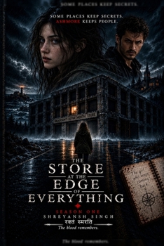 The Store At The Edge Of Everything: The Blood Remembers