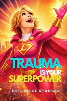 Paperback TRAUMA IS YOUR SUPERPOWER Book