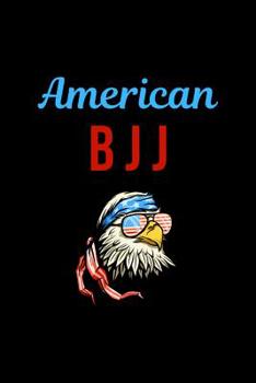 Paperback American BJJ: Funny Patriotic Notebook for Jiu jitsu Notes Book