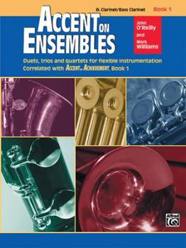 Paperback Accent on Ensembles, Book 1: Bb Clarinet / Bass Clarinet (Accent on Achievement) (Accent on Achievement, Bk 1) Book