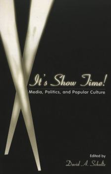Paperback It's Show Time!: Media, Politics, and Popular Culture Book