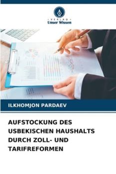 Paperback Aufstockung Des Usbekischen Haushalts Durch Zoll- Und Tarifreformen [German] Book