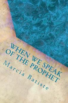 Paperback When We Speak of the Prophet: dedicated to God Book