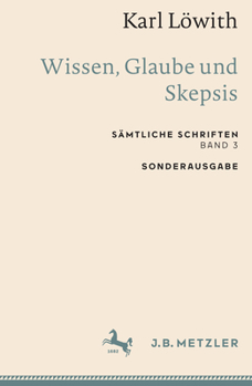 Paperback Karl Löwith: Wissen, Glaube Und Skepsis: Sämtliche Schriften, Band 3 [German] Book