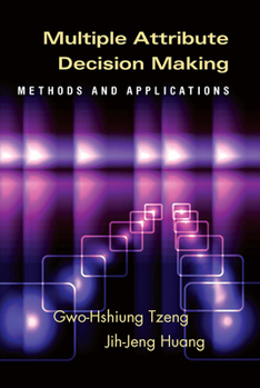 Paperback Multiple Attribute Decision Making: Methods and Applications Book