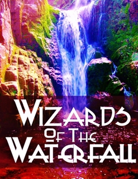 Paperback The Wizards of the Waterfall Book