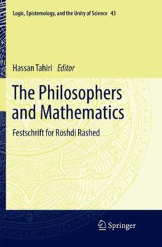 The Philosophers and Mathematics: Festschrift for Roshdi Rashed