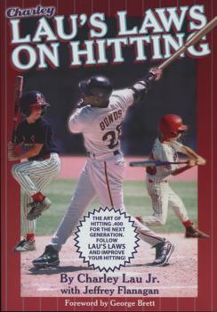 Paperback Lau's Laws on Hitting: The Art of Hitting .400 for the Next Generation; Follow Lau's Laws and Improve Your Hitting! Book