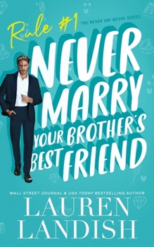 Paperback Never Marry Your Brother's Best Friend Book