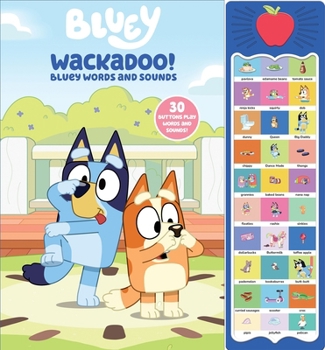 Hardcover Bluey: Wackadoo! Bluey Words and Sounds Sound Book [With Battery] Book