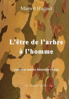 L'être de l'arbre à l'homme (French Edition)
