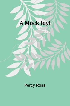 Paperback A Mock Idyl Book