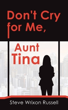 Paperback Don't Cry for Me, Aunt Tina Book