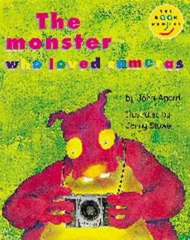 Longman Book Project: Read on (Fiction 1 - the Early Years): the Monster Who Loved Cameras