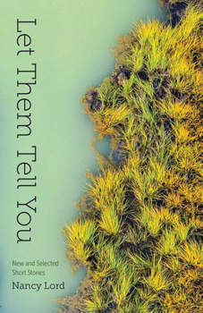 Paperback Let Them Tell You: New and Selected Short Stories Book