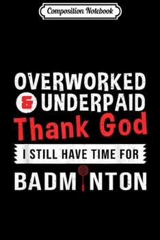 Paperback Composition Notebook: Badminton Born To Play Forced to Work Slogan Gift Journal/Notebook Blank Lined Ruled 6x9 100 Pages Book