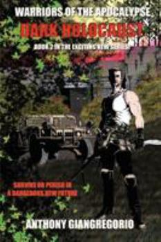 Paperback Dark Holocaust (Warriors of the Apocalypse Book 2) Book