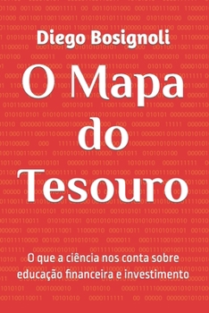 Paperback O Mapa do Tesouro: E o Código Matrix do Mercado de Ações [Portuguese] Book
