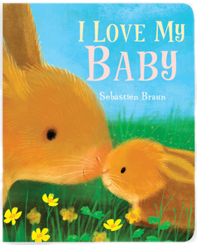 Board book I Love My Baby Book