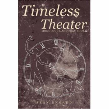 Paperback Timeless Theater: Monologue and Play Book