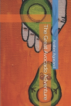 The Great Avocado Adventure
