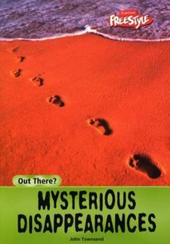 Paperback Mysterious Disappearances (Out There?) Book