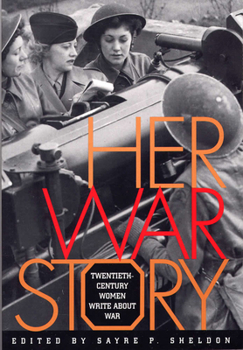 Paperback Her War Story: Twentieth-Century Women Write about War Book
