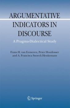 Paperback Argumentative Indicators in Discourse: A Pragma-Dialectical Study Book