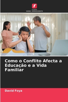 Paperback Como o Conflito Afecta a Educação e a Vida Familiar [Portuguese] Book