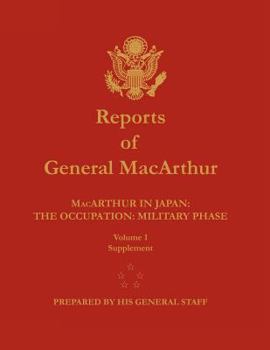 Paperback Reports of General MacArthur: MacArthur in Japan: The Occupation: Military Phase. Volume 1 Supplement Book