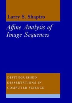 Affine Analysis of Image Sequences - Book  of the Distinguished Dissertations in Computer Science
