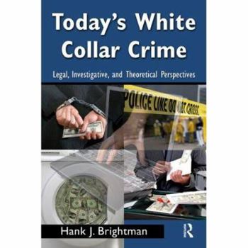 Paperback Today's White Collar Crime: Legal, Investigative, and Theoretical Perspectives Book