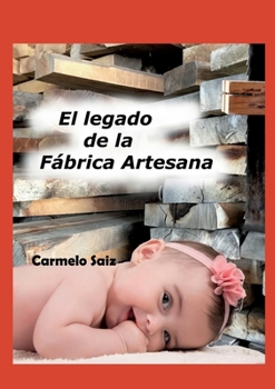 Paperback El Legado de la Fábrica Artesana [Spanish] Book