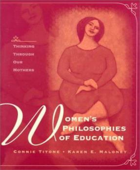 Paperback Women's Philosophies of Education: Thinking Through Our Mothers Book