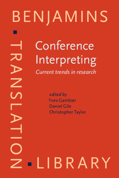 Hardcover Conference Interpreting: Current Trends in Research. Proceedings of the International Conference on Interpreting: What Do We Know and How? Book