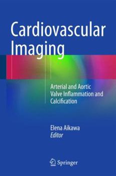Hardcover Cardiovascular Imaging: Arterial and Aortic Valve Inflammation and Calcification Book