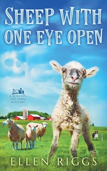 Sheep with One Eye Open (Bought-The-Farm Mysteries)