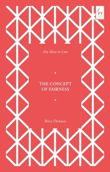 Key Ideas in Law: The Concept of Fairness