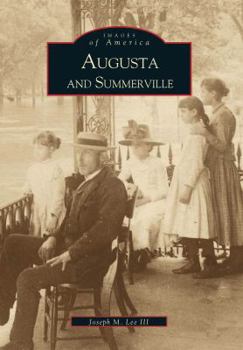 Augusta and Summerville - Book  of the Images of America: Georgia
