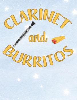 Paperback Clarinet And Burritos: Wide Ruled Composition Notebook Book