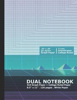 Paperback Dual Notebook: Combo 5x5 Graph Paper and College Ruled Paper Book