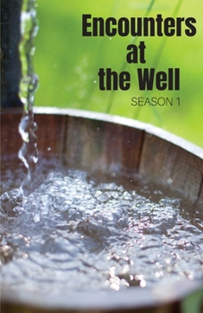 Paperback Encounters at the Well: Season 1 Book