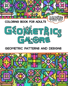 Paperback Geometrics Galore: Geometrics Coloring Book for Adults Book