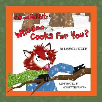 Paperback Fox and Rabbit: Whooo Cooks For You? Book