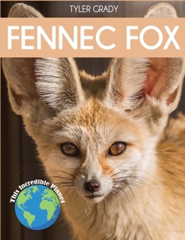 Paperback Fennec Fox: Fascinating Animal Facts for Kids Book