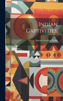 Hardcover Indian Captivities; Book